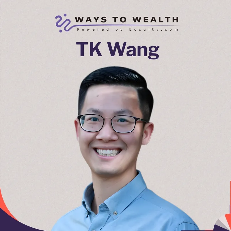 Global Trade, Family Values and Building Wealth from Scratch, with TK Wang